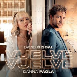 Vuelve, Vuelve - David Bisbal, Danna Paola