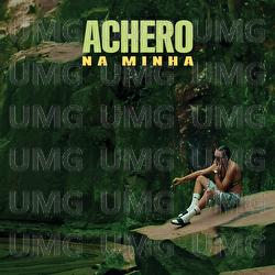 Na Minha - Achero