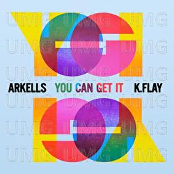 You Can Get It - Arkells, K.Flay