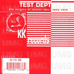 The Enigma Of Doctor Dee / Vena Cava - Test Dept.