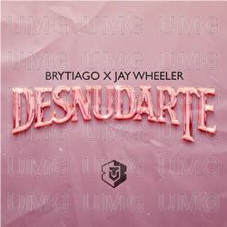Desnudarte - Brytiago, Jay Wheeler