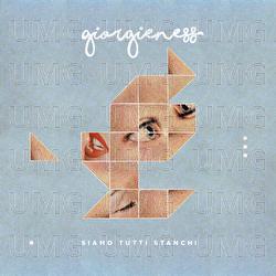 Siamo tutti stanchi - Giorgieness