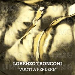 Vuoti A Perdere - Lorenzo Tronconi