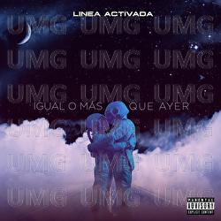 Igual O M&aacute;s Que Ayer - Linea Activada