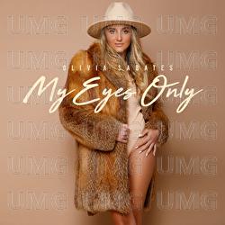 My Eyes Only - Olivia Sabates