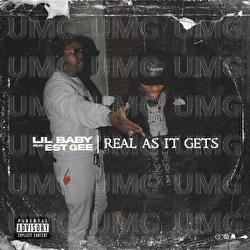 Real As It Gets - Lil Baby, EST Gee