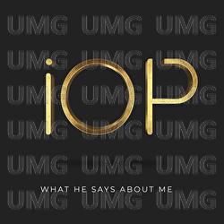 What He Says About Me - iOP