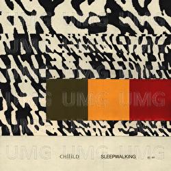 Sleepwalking - Chiiild