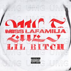 Lil Bitch - Miss Lafamilia