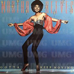 Gotta Keep Moving - Martha Reeves