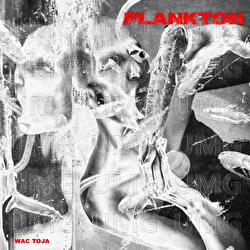 PLANKTON - Wac Toja