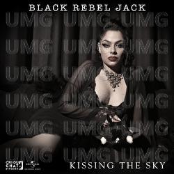 Kissing The Sky - Black Rebel Jack