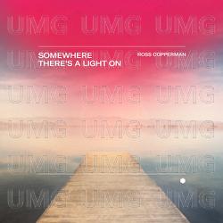 Somewhere There's A Light On - Ross Copperman
