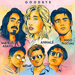 Goodbye - Annal&eacute;, Inigo Pascual, MFMF.