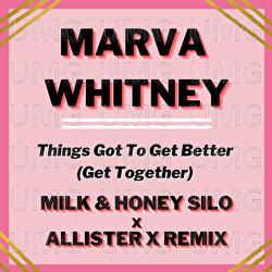 Things Got To Get Better (Get Together) - Marva Whitney