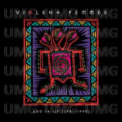 Add It Up - Violent Femmes