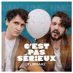 C'est pas s&eacute;rieux - Elephanz