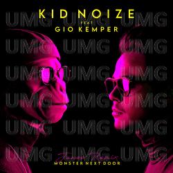 Monster Next Door - Kid Noize, Janee, Gio Kemper