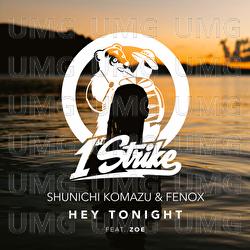Hey Tonight - Shunichi Komazu, Fenox, Zoe