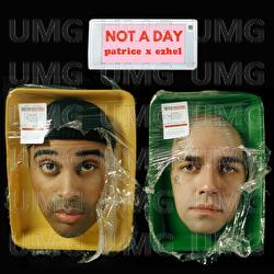 Not a Day - Patrice, Ezhel