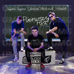 Pierwszy Raz - Janusz Walczuk, Szymi Szyms, Hodak