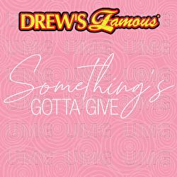 Drew's Famous Something's Gotta Give - The Hit Crew Big Band