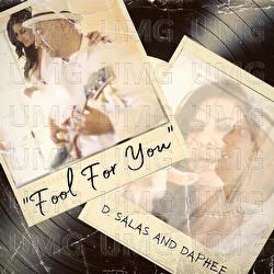 Fool For You - D. Salas, Daphee