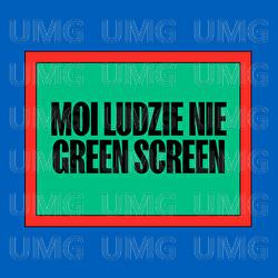 Moi Ludzie Nie Green Screen - Kosi, The Returners