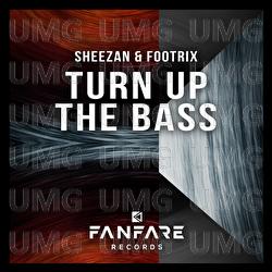 Turn Up The Bass - Sheezan, FootriX