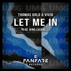 Let Me In - Thomas Gold, Vivid, Nino Lucarelli