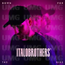 Down For The Ride - ItaloBrothers