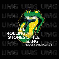 A Little Bang (Bigger Bang Tour EP) - The Rolling Stones