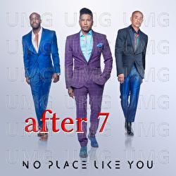 No Place Like You - After 7