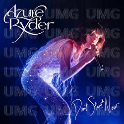Don't Start Now - Azure Ryder