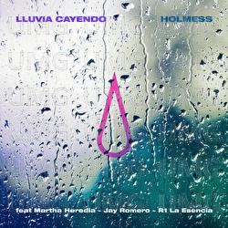 LLUVIA CAYENDO - Holmess, Martha Heredia, Jay Romero