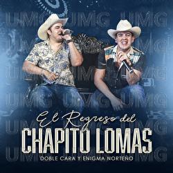 El Regreso Del Chapito Lomas