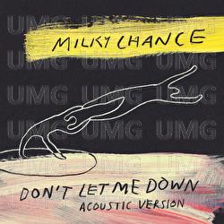 Don't Let Me Down - Milky Chance
