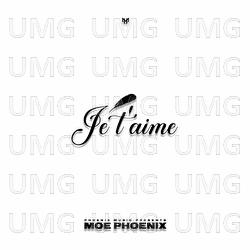 Je t'aime - Moe Phoenix