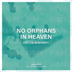 No Orphans In Heaven (Let It Be So On Earth) - Lindy Cofer, Meredith Andrews