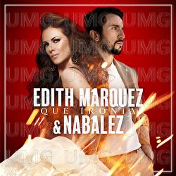 Qué Ironía - Edith Márquez, Nabález