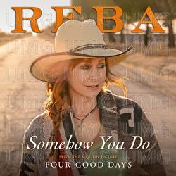 Somehow You Do - Reba McEntire