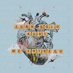 Me Entrego - Juan Solo, Kurt