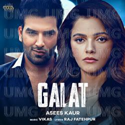 Galat - Asees Kaur
