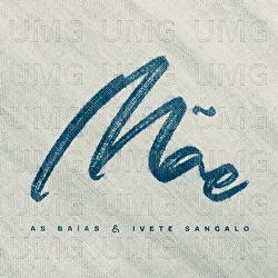 Mãe - As Baías, Ivete Sangalo