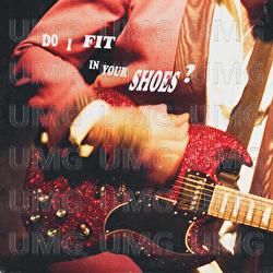 Do I Fit In Your Shoes? - BabyJake