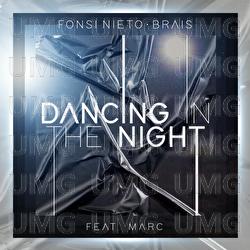 Dancing In The Night - Fonsi Nieto, Brais, Marc