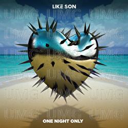 One Night Only - Like  Son
