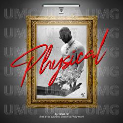Physical - Yxng Le, Eves Laurent, Geechi