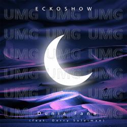 Dunia Fana - Ecko Show, Derry Sulaiman