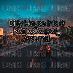 Around - KomaCasper, Dirty House Ink.